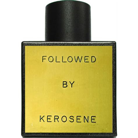 followed kerosene perfume|followed by kerosene price.